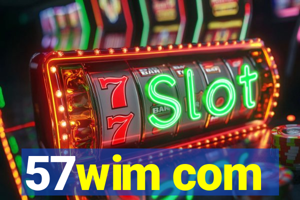 57wim com